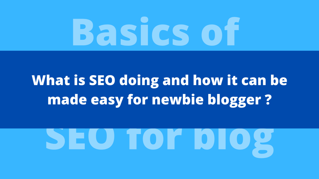 SEO Tips , blogger seo , seo for 2021 , how to do seo