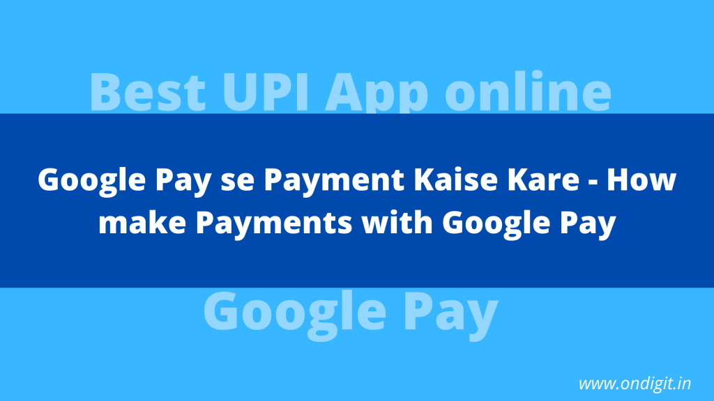 google pay app, best upi app online , use google pay