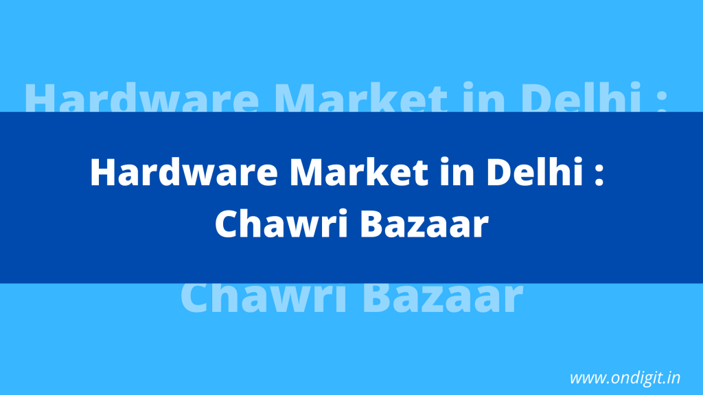 hardware market delhi