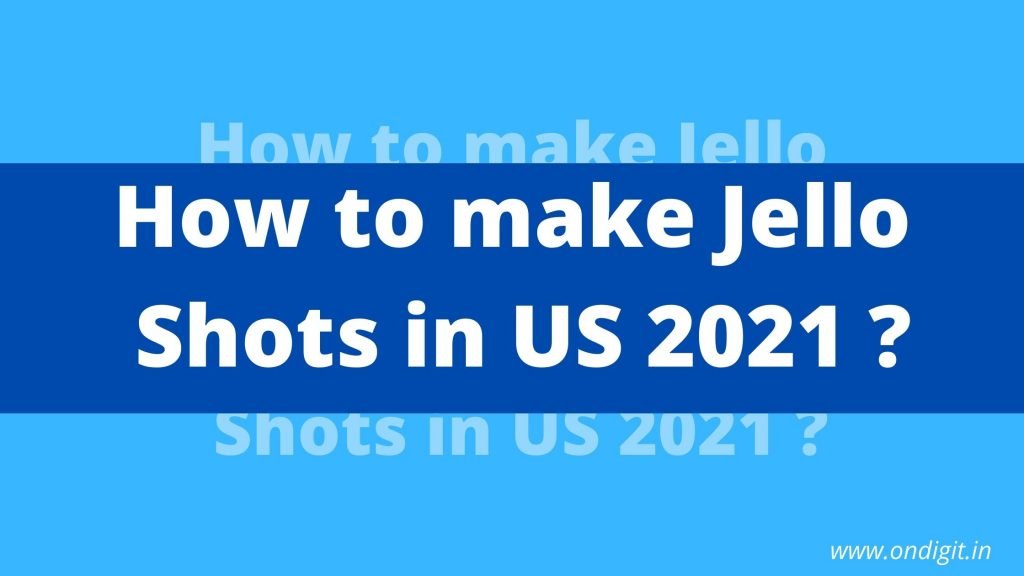 JELLO Shots , jello shots in US , JELLO SHOTS ALCOHOL , make jello shots , ondigit.in