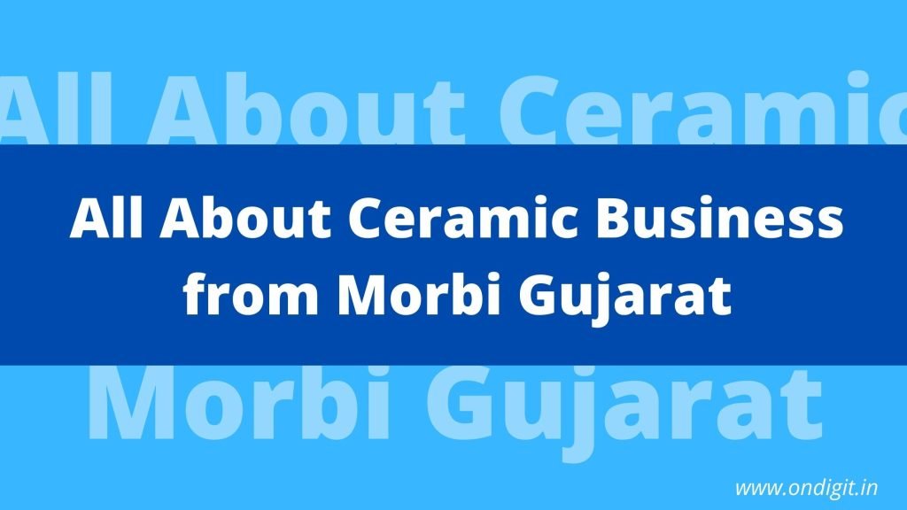 new business ideas, new wholesale market , delhi wholesale market , ceramic business idea , gujarat morbi idea , kindpost , kindpost.in