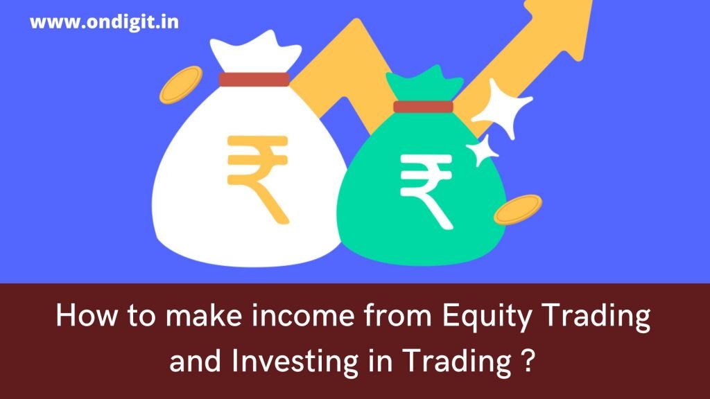 equity trading , income from equity trading , ondigit.in